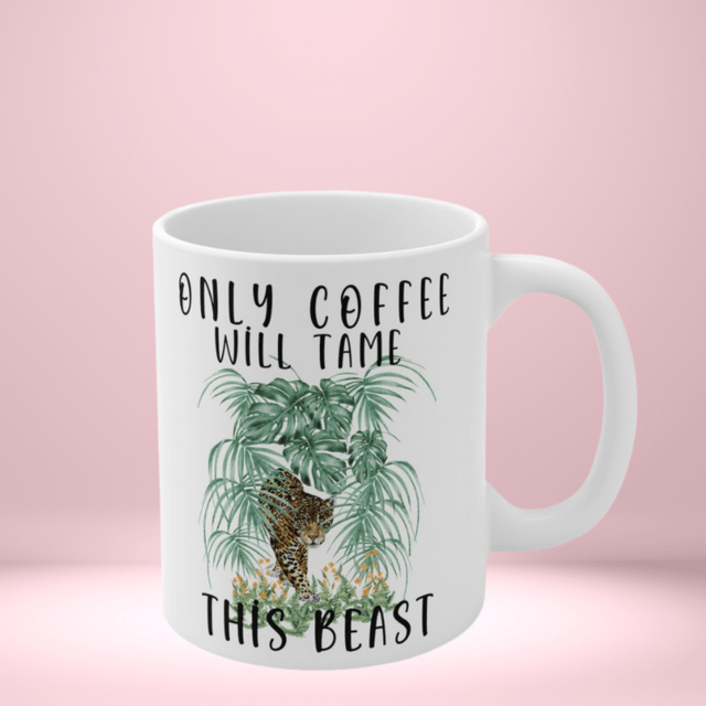 Mug Amusant avec Léopard – Design 'Seul le Café Peut Dompter Cette Bête / Funny Leopard Mug – 'Only Coffee Will Tame This Beast' Design